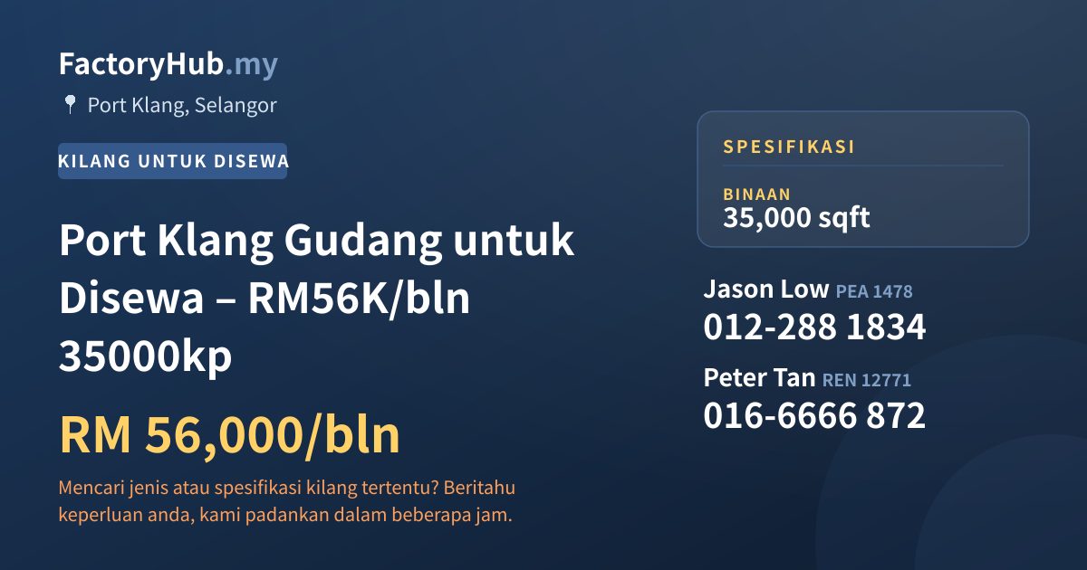 Kilang Untuk Disewa - Port Klang Gudang untuk Disewa – RM56K/bln 35000kp - Port Klang, Selangor