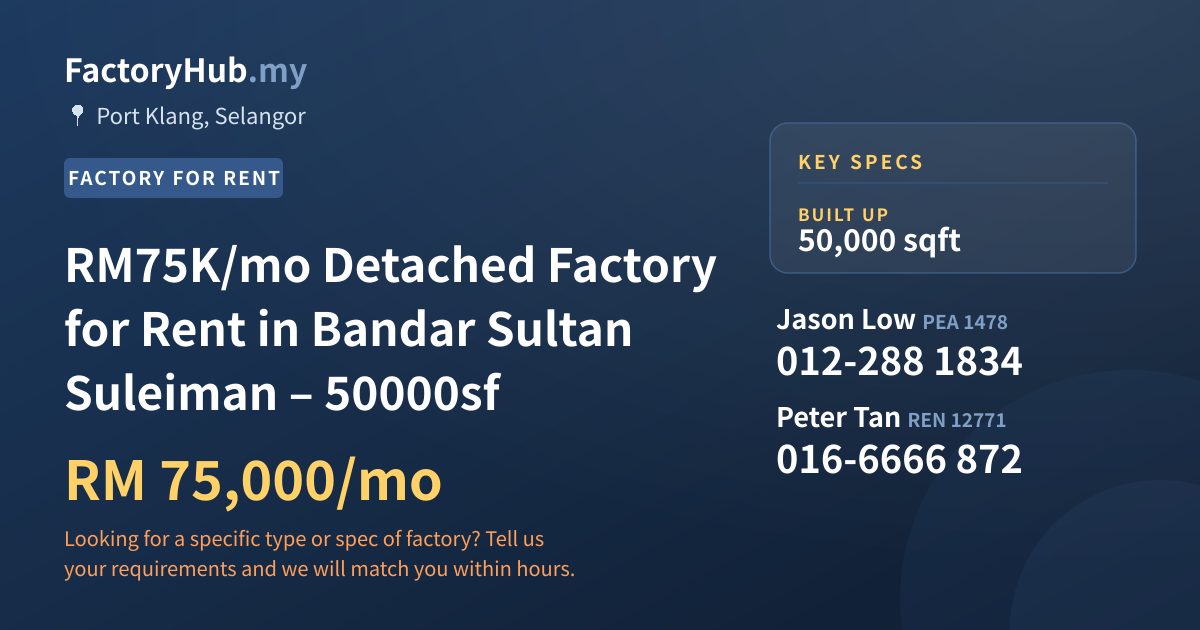 Factory For Rent - RM75K/mo Detached Factory for Rent in Bandar Sultan Suleiman – 50000sf - Port Klang, Selangor