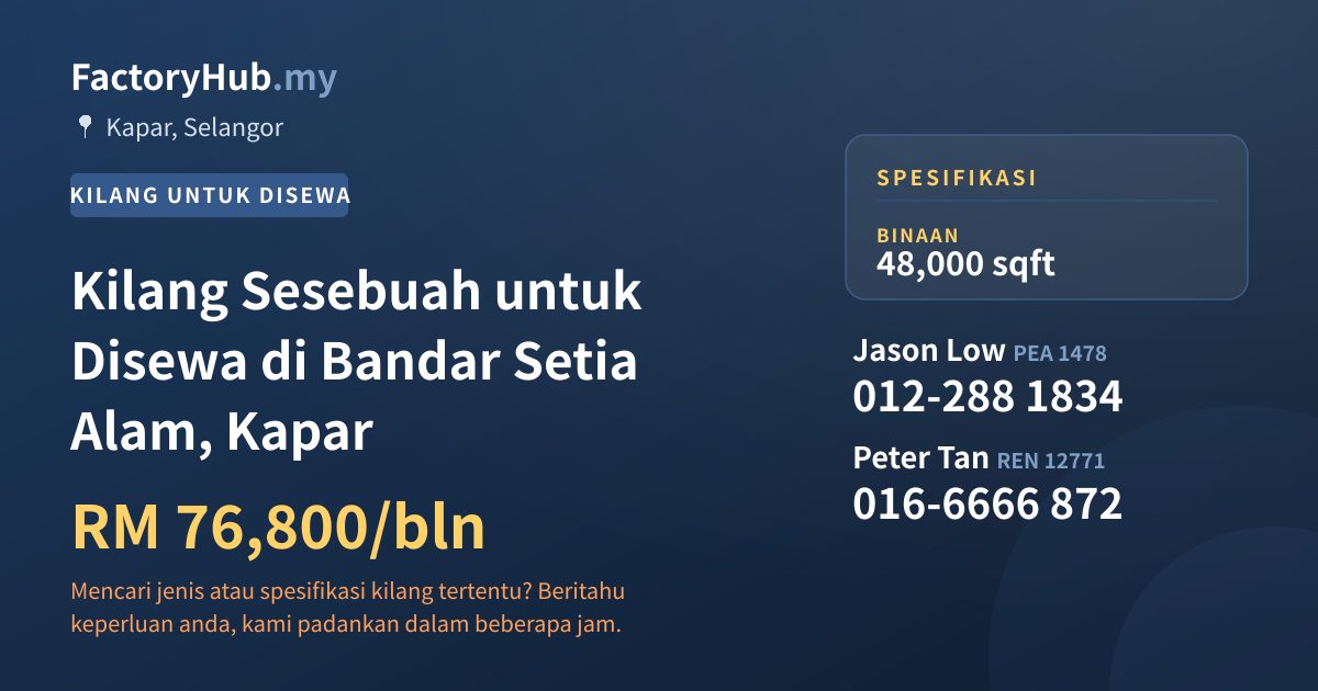 Kilang Untuk Disewa - Kilang Sesebuah untuk Disewa di Bandar Setia Alam, Kapar - Kapar, Selangor