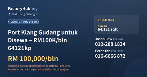 Kilang Untuk Disewa - Port Klang Gudang untuk Disewa – RM100K/bln 64121kp - Port Klang, Selangor