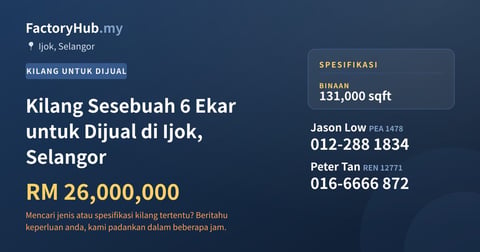 Kilang Untuk Dijual - Kilang Sesebuah 6 Ekar untuk Dijual di Ijok, Selangor - Ijok, Selangor