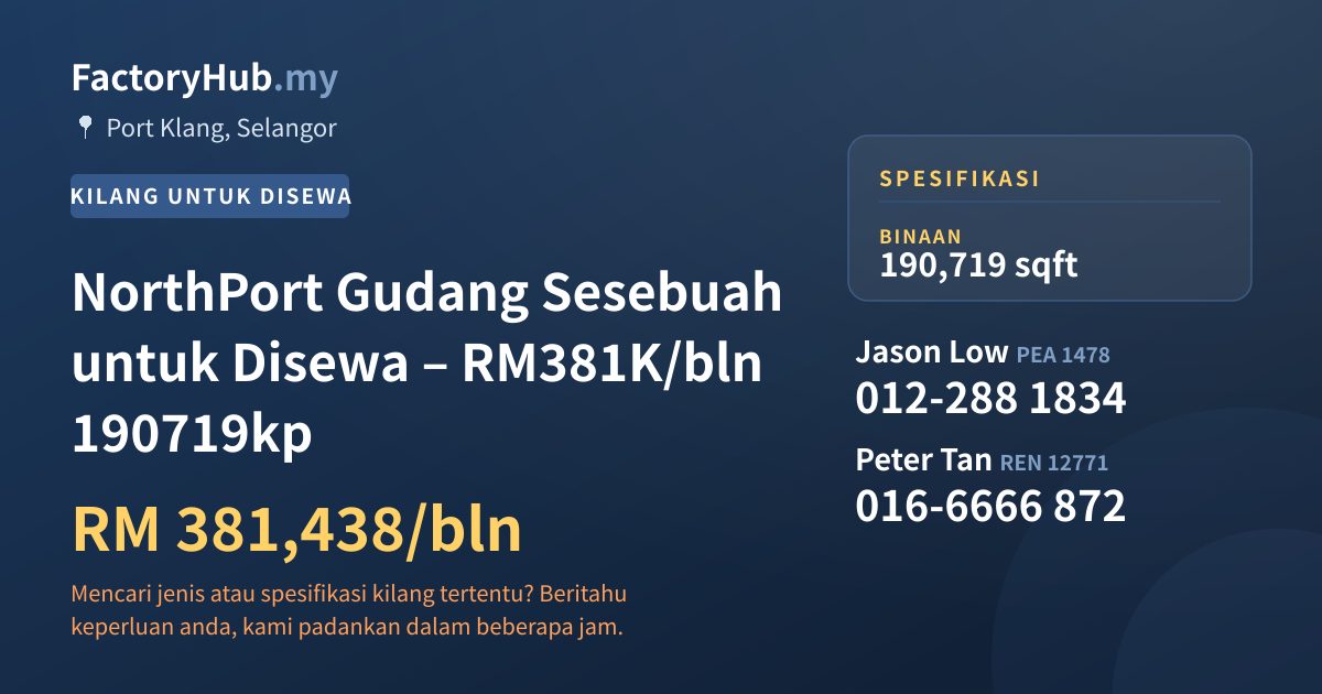 Kilang Untuk Disewa - NorthPort Gudang Sesebuah untuk Disewa – RM381K/bln 190719kp - Port Klang, Selangor