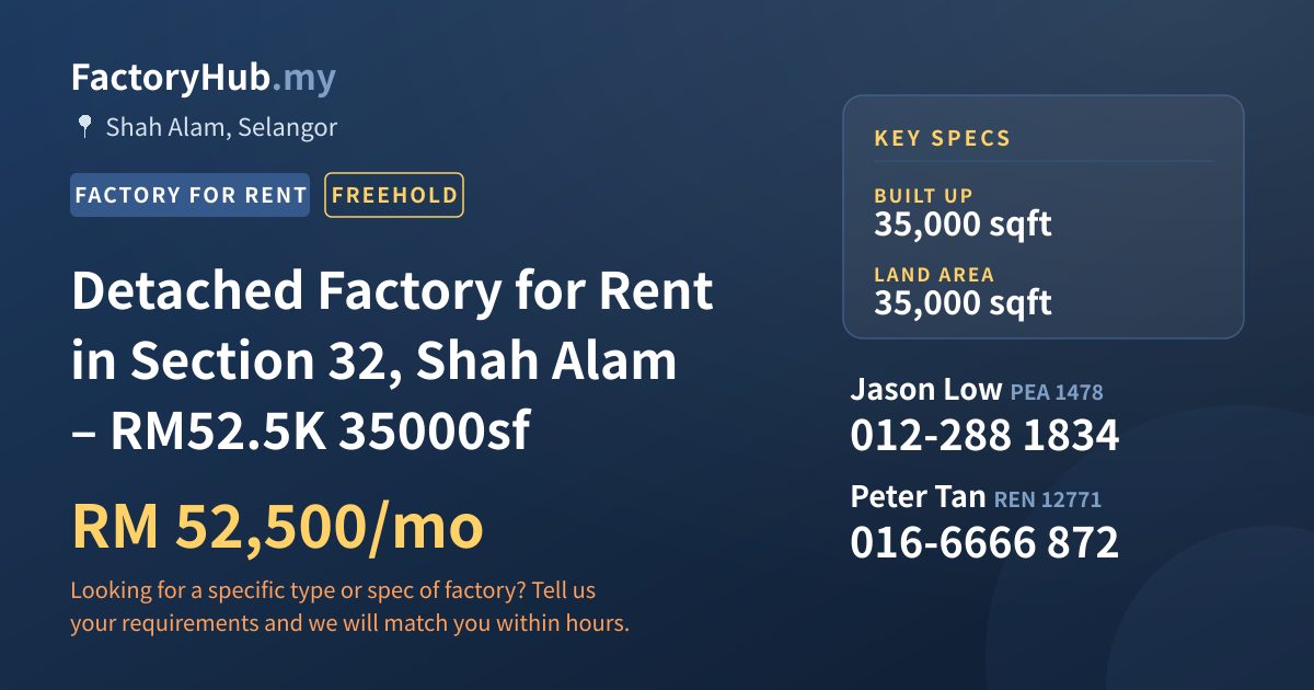 Factory For Rent - Detached Factory for Rent in Section 32, Shah Alam – RM52.5K 35000sf - Shah Alam, Selangor