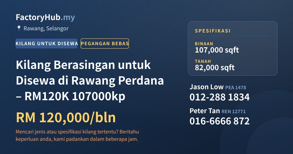 Kilang Untuk Disewa - Kilang Berasingan untuk Disewa di Rawang Perdana – RM120K 107000kp - Rawang, Selangor