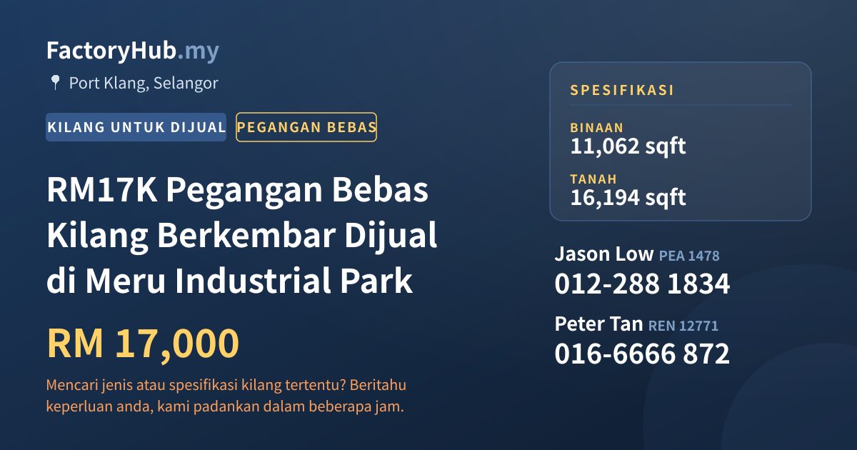 Kilang Untuk Dijual - RM17K Pegangan Bebas Kilang Berkembar Dijual di Meru Industrial Park - Port Klang, Selangor