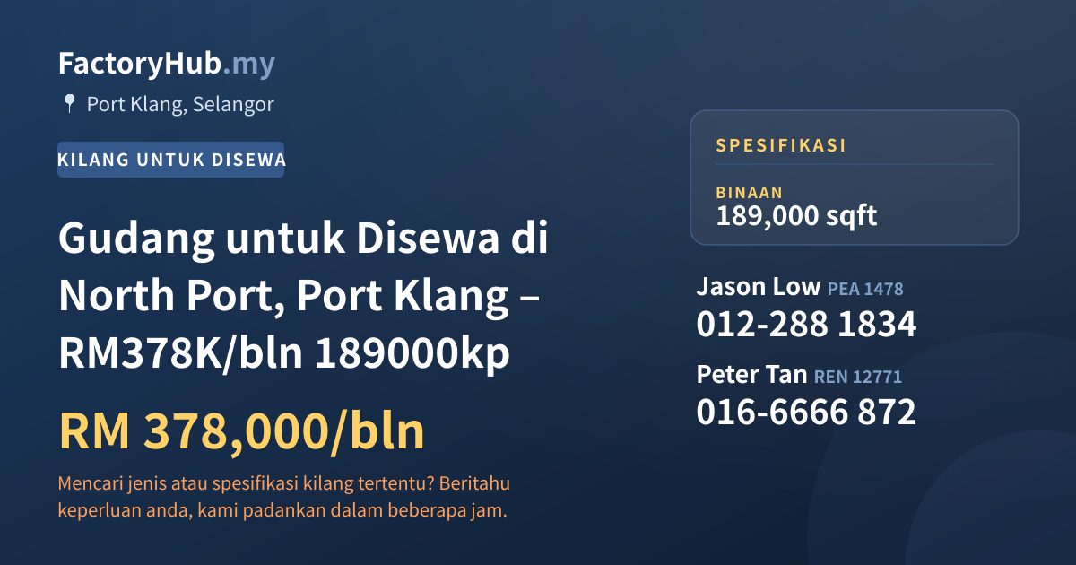 Kilang Untuk Disewa - Gudang untuk Disewa di North Port, Port Klang – RM378K/bln 189000kp - Port Klang, Selangor