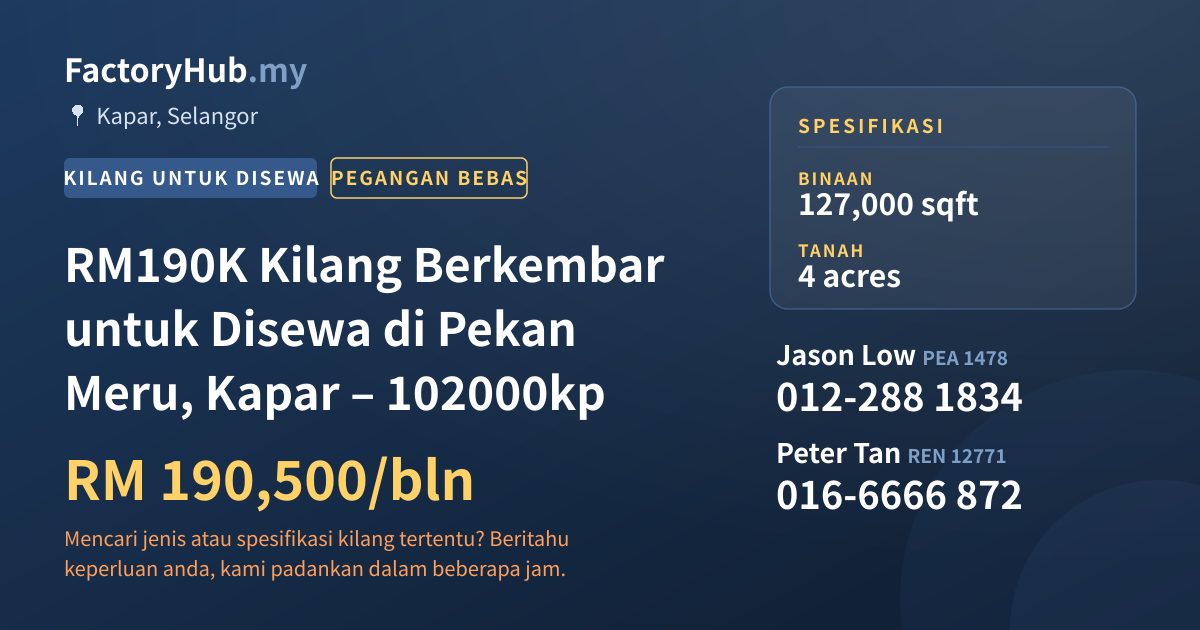 Kilang Untuk Disewa - RM190K Kilang Berkembar untuk Disewa di Pekan Meru, Kapar – 102000kp - Kapar, Selangor