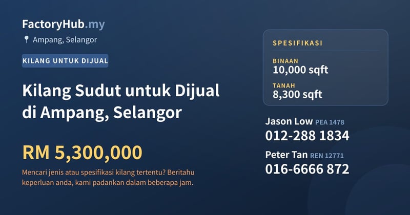 Kilang Untuk Dijual - Kilang Sudut untuk Dijual di Ampang, Selangor - Ampang, Selangor