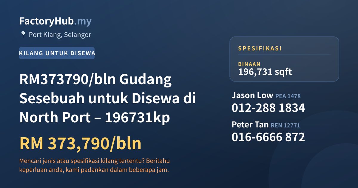 Kilang Untuk Disewa - RM373790/bln Gudang Sesebuah untuk Disewa di North Port – 196731kp - Port Klang, Selangor