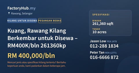 Kilang Untuk Disewa - Kuang, Rawang Kilang Berkembar untuk Disewa – RM400K/bln 261360kp - Rawang, Selangor