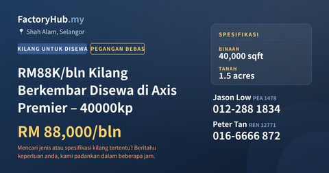 Kilang Untuk Disewa - RM88K/bln Kilang Berkembar Disewa di Axis Premier – 40000kp - Shah Alam, Selangor