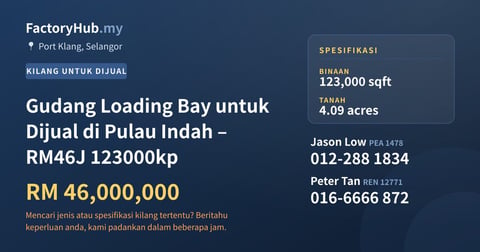 Kilang Untuk Dijual - Gudang Loading Bay untuk Dijual di Pulau Indah – RM46J 123000kp - Port Klang, Selangor