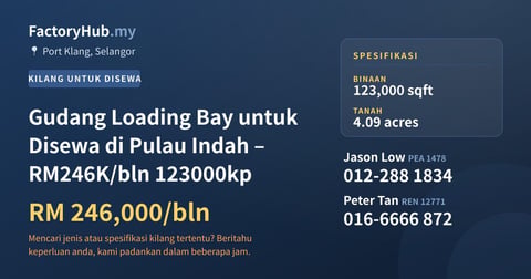 Kilang Untuk Disewa - Gudang Loading Bay untuk Disewa di Pulau Indah – RM246K/bln 123000kp - Port Klang, Selangor