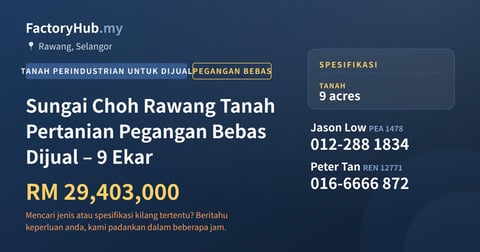Tanah Untuk Dijual - Sungai Choh Rawang Tanah Pertanian Pegangan Bebas Dijual – 9 Ekar - Rawang, Selangor