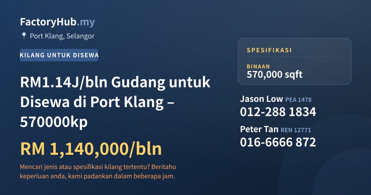 Kilang Untuk Disewa - RM1.14J/bln Gudang untuk Disewa di Port Klang – 570000kp - Port Klang, Selangor