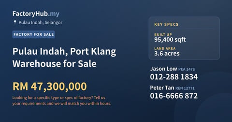 Factory For Sale - Pulau Indah, Port Klang Warehouse for Sale - Pulau Indah, Selangor