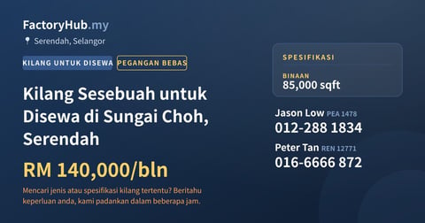 Kilang Untuk Disewa - Kilang Sesebuah untuk Disewa di Sungai Choh, Serendah - Serendah, Selangor
