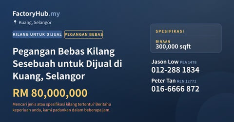 Kilang Untuk Dijual - Pegangan Bebas Kilang Sesebuah untuk Dijual di Kuang, Selangor - Kuang, Selangor