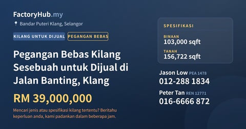 Kilang Untuk Dijual - Pegangan Bebas Kilang Sesebuah untuk Dijual di Jalan Banting, Klang - Bandar Puteri Klang, Selangor