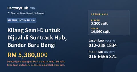 Kilang Untuk Dijual - Kilang Semi-D untuk Dijual di Suntrack Hub, Bandar Baru Bangi - Bandar Baru Bangi, Selangor