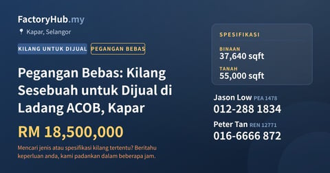 Kilang Untuk Dijual - Pegangan Bebas: Kilang Sesebuah untuk Dijual di Ladang ACOB, Kapar - Kapar, Selangor
