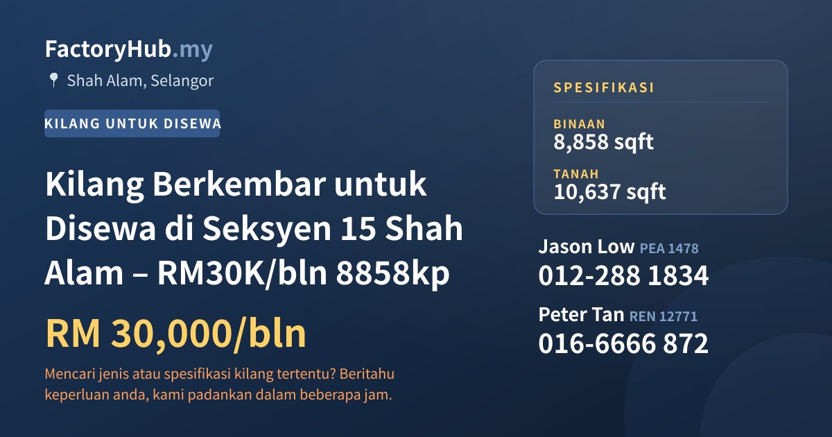 Kilang Untuk Disewa - Kilang Berkembar untuk Disewa di Seksyen 15 Shah Alam – RM30K/bln 8858kp - Shah Alam, Selangor