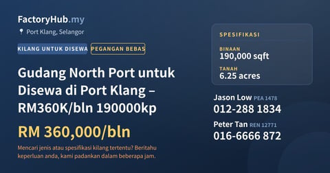 Kilang Untuk Disewa - Gudang North Port untuk Disewa di Port Klang – RM360K/bln 190000kp - Port Klang, Selangor
