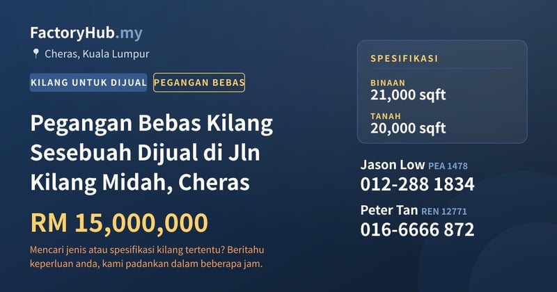 Kilang Untuk Dijual - Pegangan Bebas Kilang Sesebuah Dijual di Jln Kilang Midah, Cheras - Cheras, Kuala Lumpur