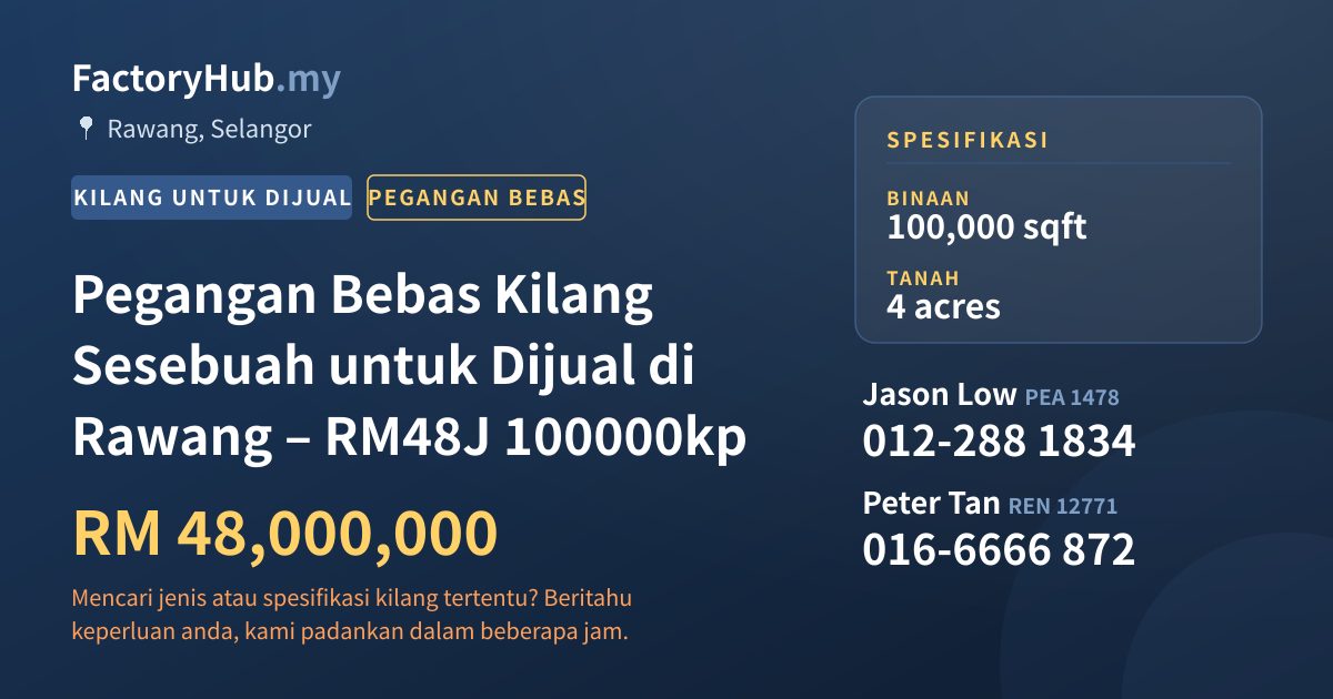 Kilang Untuk Dijual - Pegangan Bebas Kilang Sesebuah untuk Dijual di Rawang – RM48J 100000kp - Rawang, Selangor