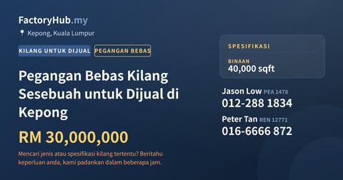 Pegangan Bebas Kilang Sesebuah untuk Dijual di Kepong, 40,000 kaki persegi