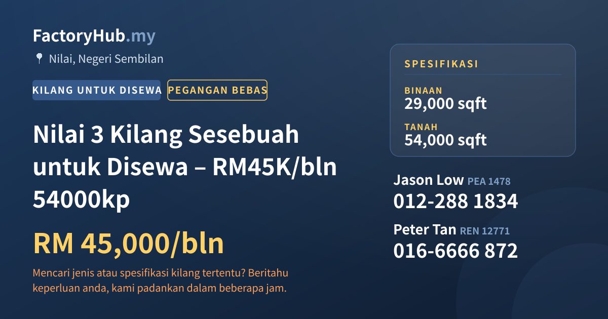 Kilang Untuk Disewa - Nilai 3 Kilang Sesebuah untuk Disewa – RM45K/bln 54000kp - Nilai, Negeri Sembilan