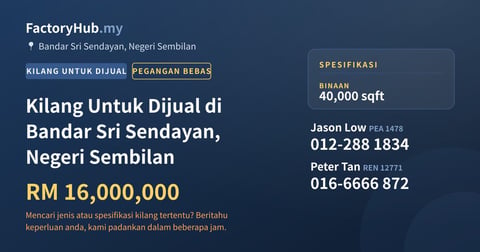 Kilang Untuk Dijual - Kilang Untuk Dijual di Bandar Sri Sendayan, Negeri Sembilan - Bandar Sri Sendayan, Negeri Sembilan