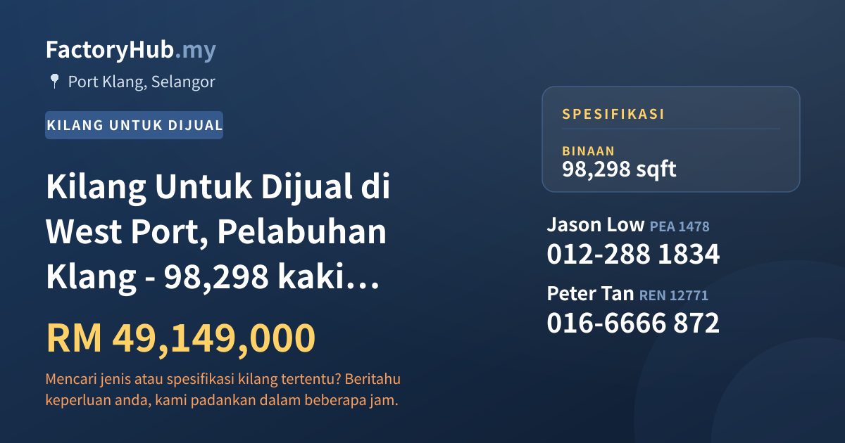 Kilang Untuk Dijual - Kilang Untuk Dijual di West Port, Pelabuhan Klang - 98,298 kaki persegi - Port Klang, Selangor