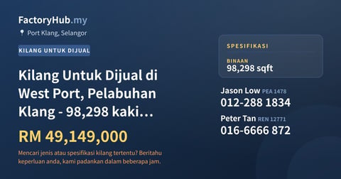 Kilang Untuk Dijual - Kilang Untuk Dijual di West Port, Pelabuhan Klang - 98,298 kaki persegi - Port Klang, Selangor
