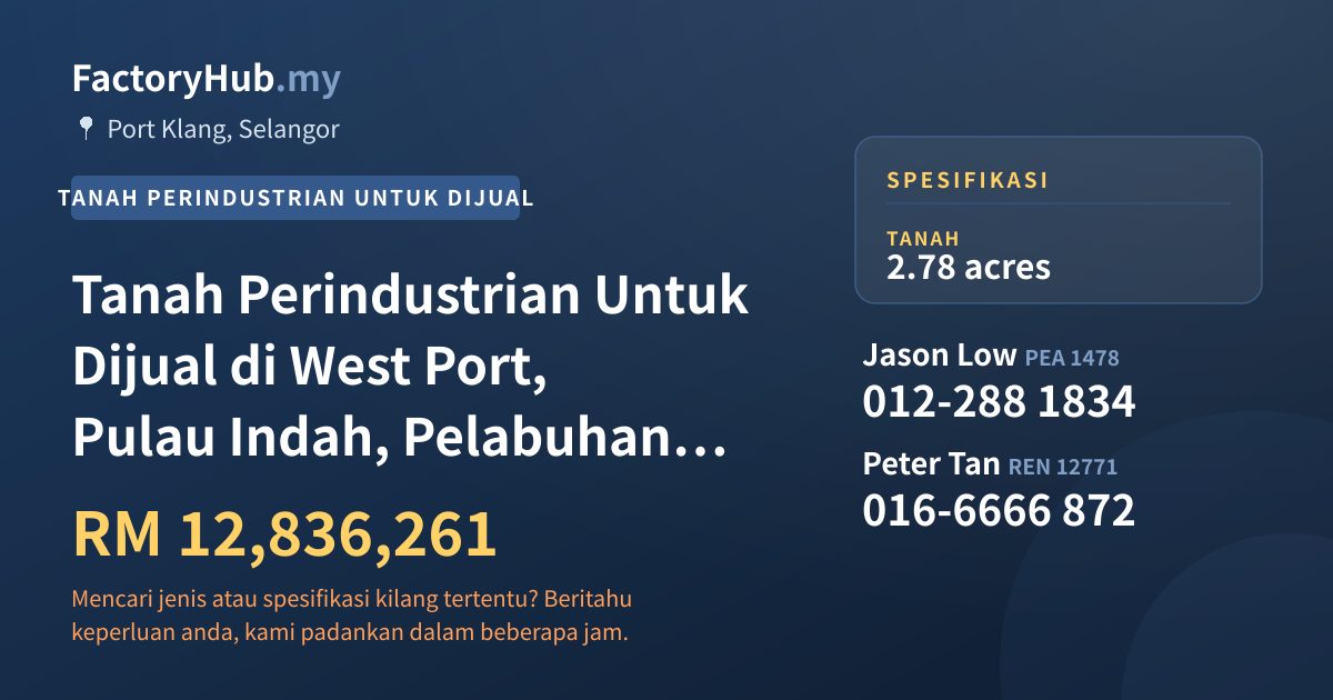 Tanah Untuk Dijual - Tanah Perindustrian Untuk Dijual di West Port, Pulau Indah, Pelabuhan Klang - Port Klang, Selangor