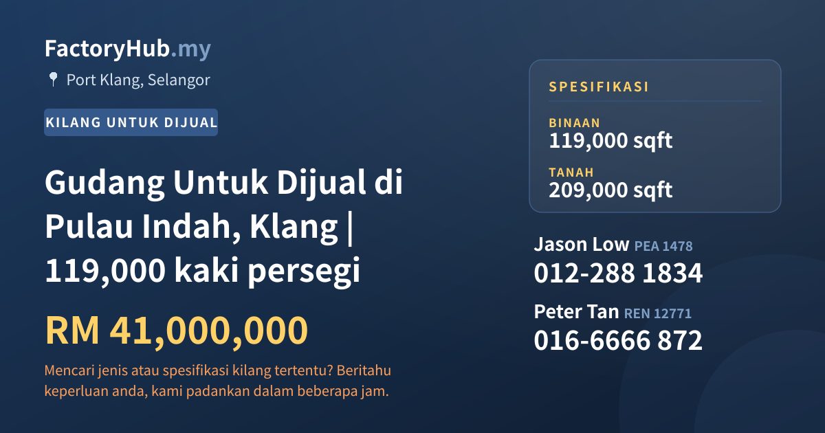 Kilang Untuk Dijual - Gudang Untuk Dijual di Pulau Indah, Klang | 119,000 kaki persegi - Port Klang, Selangor