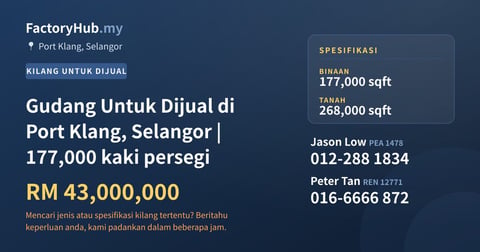Kilang Untuk Dijual - Gudang Untuk Dijual di Port Klang, Selangor | 177,000 kaki persegi - Port Klang, Selangor
