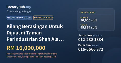 Kilang Untuk Dijual - Kilang Berasingan Untuk Dijual di Taman Perindustrian Shah Alam, Pelabuhan Klang - Port Klang, Selangor