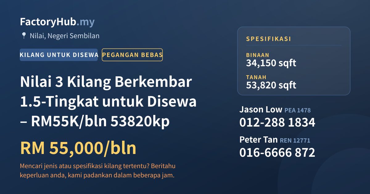 Kilang Untuk Disewa - Nilai 3 Kilang Berkembar 1.5-Tingkat untuk Disewa – RM55K/bln 53820kp - Nilai, Negeri Sembilan