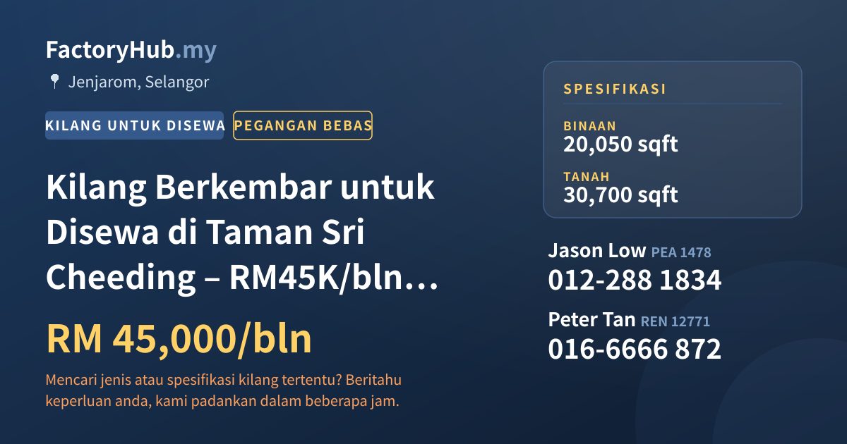 Kilang Untuk Disewa - Kilang Berkembar untuk Disewa di Taman Sri Cheeding – RM45K/bln 20050kp - Jenjarom, Selangor