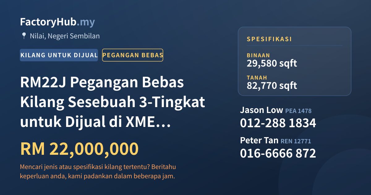 Kilang Untuk Dijual - RM22J Pegangan Bebas Kilang Sesebuah 3-Tingkat untuk Dijual di XME Industrial Park – 29580kp - Nilai, Negeri Sembilan