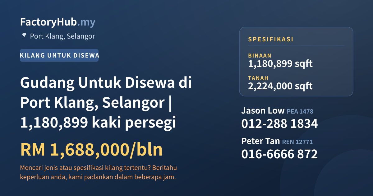 Kilang Untuk Disewa - Gudang Untuk Disewa di Port Klang, Selangor | 1,180,899 kaki persegi - Port Klang, Selangor