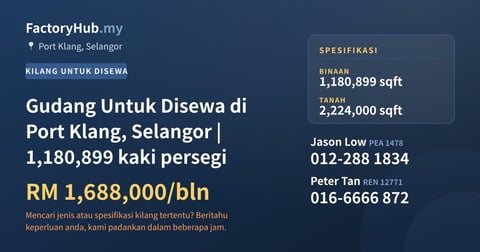 Kilang Untuk Disewa - Gudang Untuk Disewa di Port Klang, Selangor | 1,180,899 kaki persegi - Port Klang, Selangor