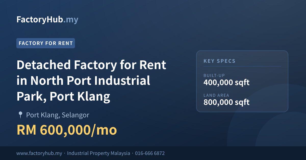工厂 出租 - 巴生北港工业园独立式厂房出租 - Port Klang, Selangor