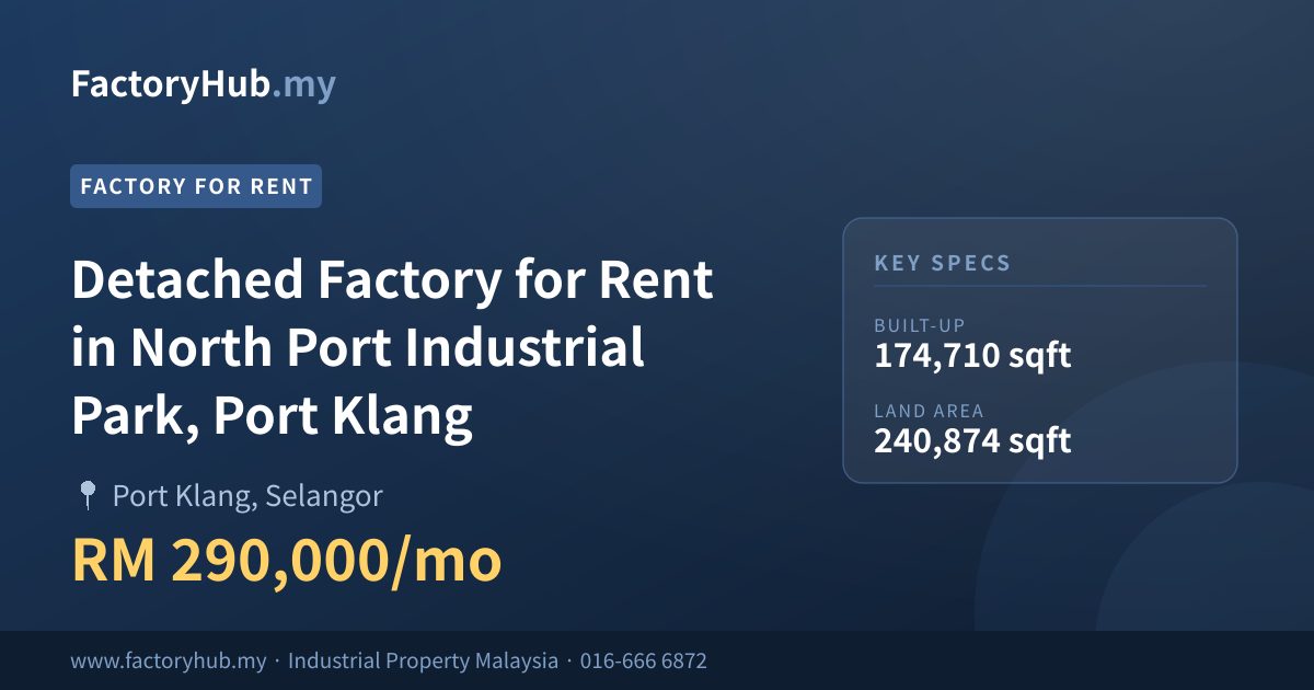 Kilang Untuk Disewa - Kilang Berasingan Untuk Disewa di North Port Industrial Park, Pelabuhan Klang - Port Klang, Selangor