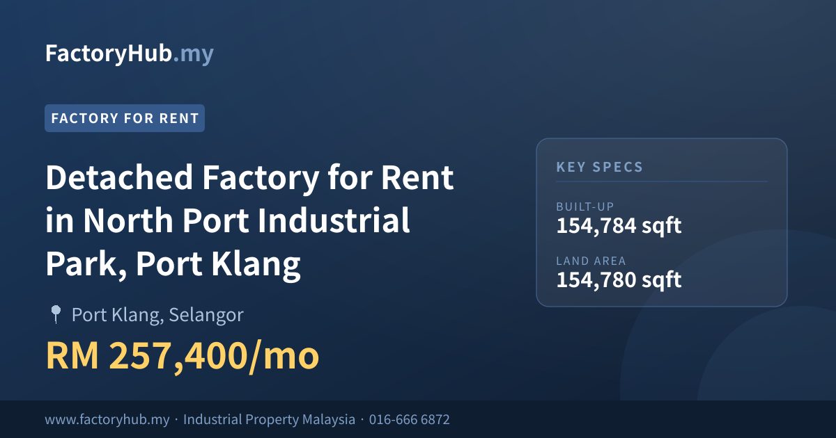 Kilang Untuk Disewa - Kilang Berasingan Untuk Disewa di North Port Industrial Park, Port Klang - Port Klang, Selangor