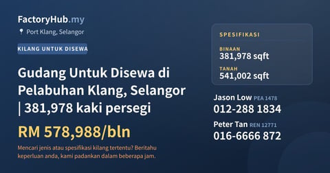 Kilang Untuk Disewa - Gudang Untuk Disewa di Pelabuhan Klang, Selangor | 381,978 kaki persegi - Port Klang, Selangor