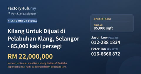 Kilang Untuk Dijual - Kilang Untuk Dijual di Pelabuhan Klang, Selangor - 85,000 kaki persegi - Port Klang, Selangor