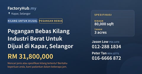 Kilang Untuk Dijual - Pegangan Bebas Kilang Industri Berat Untuk Dijual di Kapar, Selangor - Kapar, Selangor