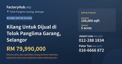 Kilang Untuk Dijual - Kilang Untuk Dijual di Telok Panglima Garang, Selangor - Telok Panglima Garang, Selangor